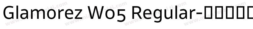 Glamorez W05 Regular字体转换